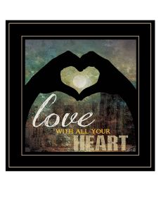 "Love with all Your Heart" by Marla Rae, Ready to Hang Framed Print, Black Frame